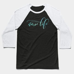 Nurse life blue script text design Baseball T-Shirt